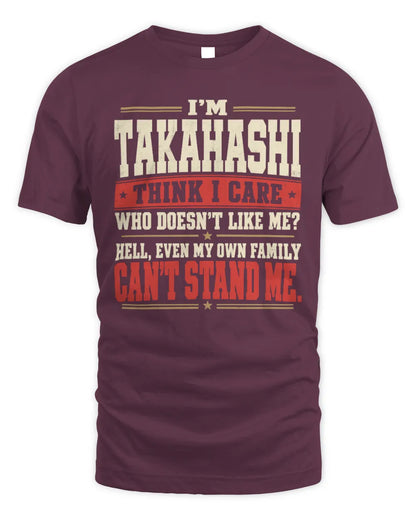 TAKAHASHI-KTL06-H009 I’m [NAME] – Think I Care? Personalized Funny T-Shirt - Unisex Standard T-Shirt - Maroon
