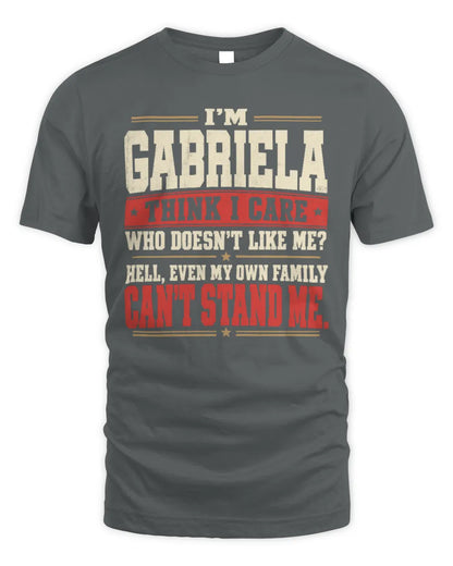 GABRIELA-KTL06-H009 I’m [NAME] – Think I Care? Personalized Funny T-Shirt - Unisex Standard T-Shirt - Charcoal
