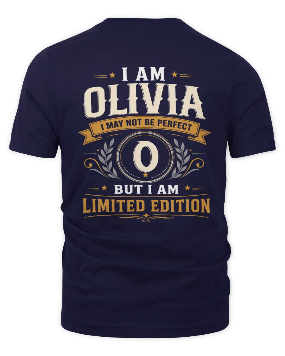 OLIVIA KT88-V9 - Personalized “I Am NAME I May Not Be Perfect, But I Am Limited Edition” - Unisex Premium T-Shirt - Navy