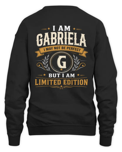 GABRIELA KT88-V9 - Personalized “I Am NAME I May Not Be Perfect, But I Am Limited Edition” - Unisex Sweatshirt - Black