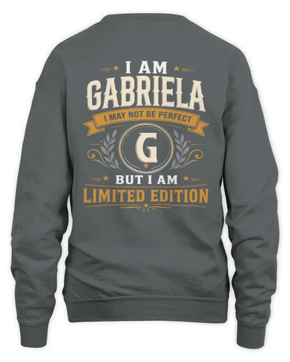 GABRIELA KT88-V9 - Personalized “I Am NAME I May Not Be Perfect, But I Am Limited Edition” - Unisex Sweatshirt - Charcoal