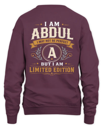 ABDUL KT88-V9 - Personalized “I Am NAME I May Not Be Perfect, But I Am Limited Edition” - Unisex Sweatshirt - Maroon