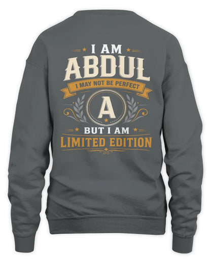 ABDUL KT88-V9 - Personalized “I Am NAME I May Not Be Perfect, But I Am Limited Edition” - Unisex Sweatshirt - Charcoal