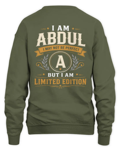 ABDUL KT88-V9 - Personalized “I Am NAME I May Not Be Perfect, But I Am Limited Edition” - Unisex Sweatshirt - Military Green