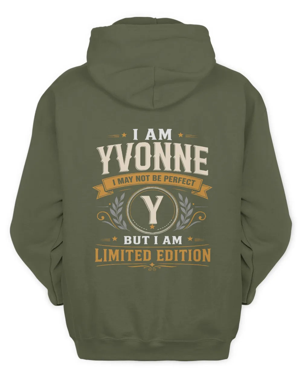 YVONNE KT88-V9 - Personalized “I Am NAME I May Not Be Perfect, But I Am Limited Edition” - Unisex Hoodie - Military Green