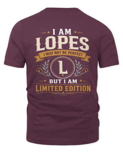 LOPES KT88-V9 - Personalized “I Am NAME I May Not Be Perfect, But I Am Limited Edition” - Unisex Premium T-Shirt - Maroon