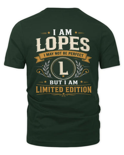 LOPES KT88-V9 - Personalized “I Am NAME I May Not Be Perfect, But I Am Limited Edition” - Unisex Premium T-Shirt - Forest Green