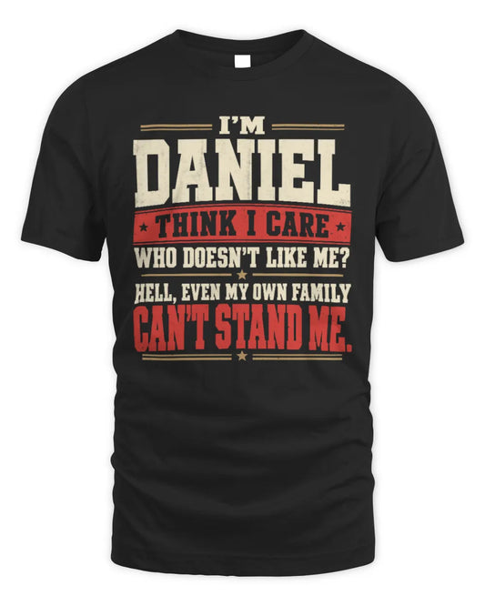 DANIEL-KTL06-H009 I’m [NAME] – Think I Care? Personalized Funny T-Shirt - Unisex Standard T-Shirt - Black