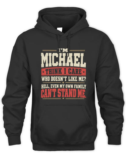 MICHAEL-KTL06-H009 I’m [NAME] – Think I Care? Personalized Funny T-Shirt - Unisex Hoodie - Black