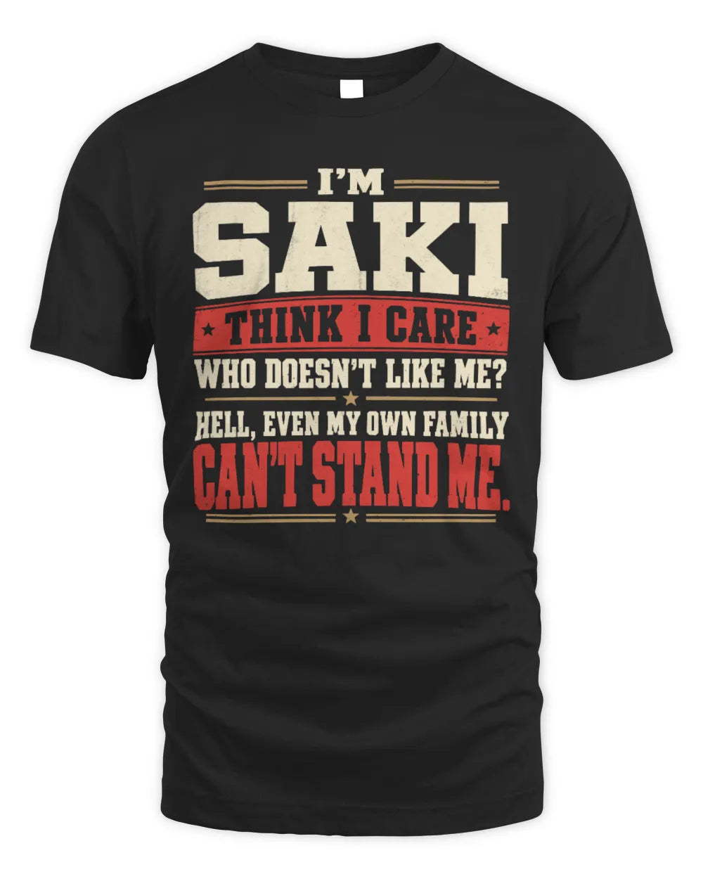 SAKI-KTL06-H009 I’m [NAME] – Think I Care? Personalized Funny T-Shirt - Unisex Standard T-Shirt - Black