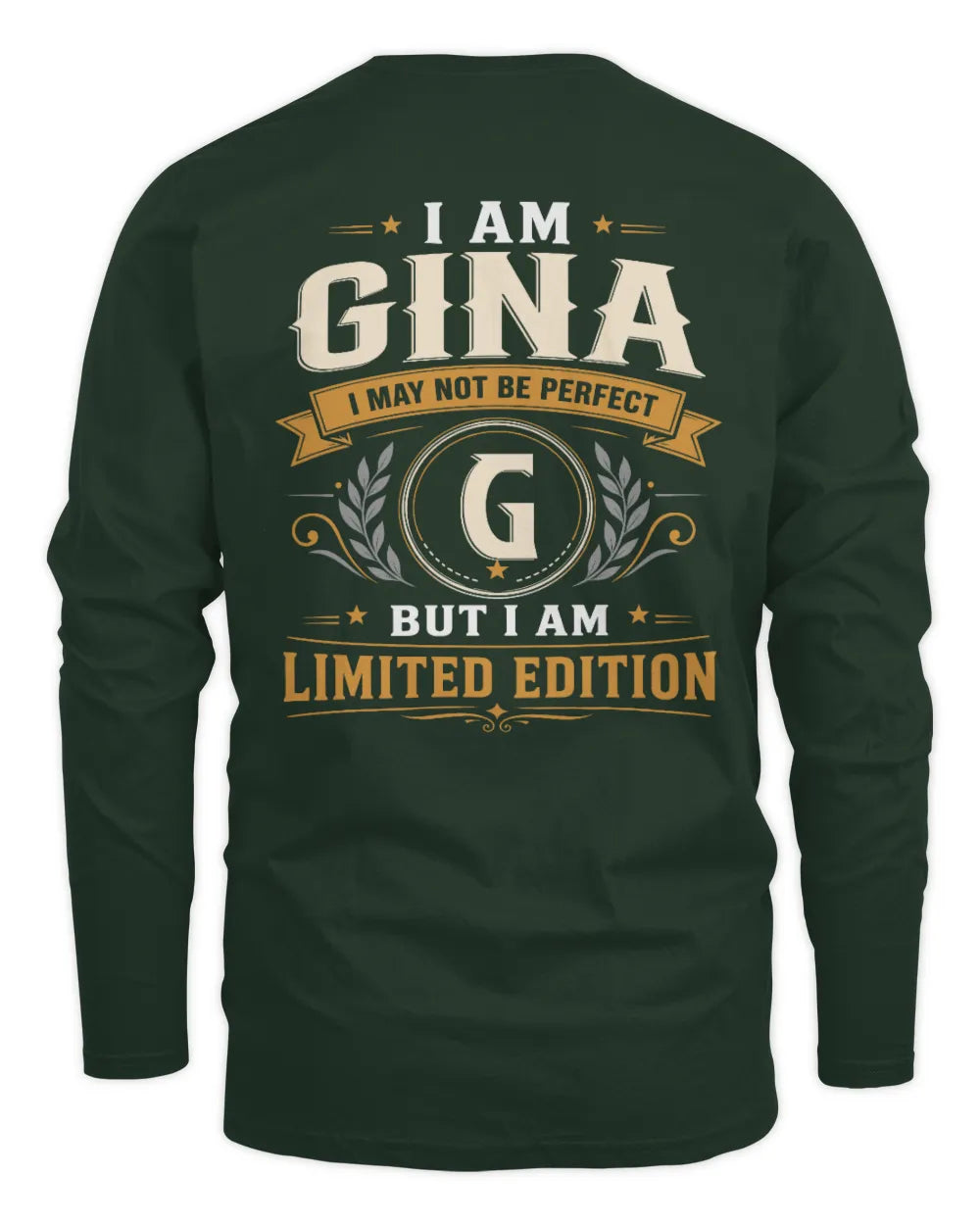 GINA KT88-V9 - Personalized “I Am NAME I May Not Be Perfect, But I Am Limited Edition” - Men's Long Sleeved T-Shirt - Forest Green
