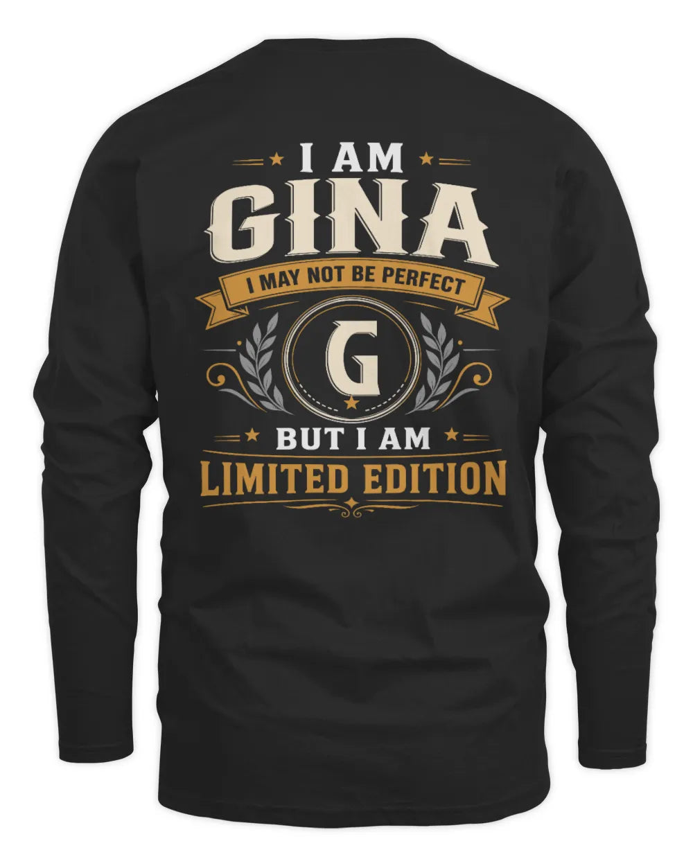 GINA KT88-V9 - Personalized “I Am NAME I May Not Be Perfect, But I Am Limited Edition” - Men's Long Sleeved T-Shirt - Black