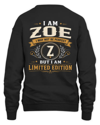 ZOE KT88-V9 - Personalized “I Am NAME I May Not Be Perfect, But I Am Limited Edition” - Unisex Sweatshirt - Black
