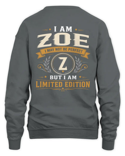 ZOE KT88-V9 - Personalized “I Am NAME I May Not Be Perfect, But I Am Limited Edition” - Unisex Sweatshirt - Charcoal