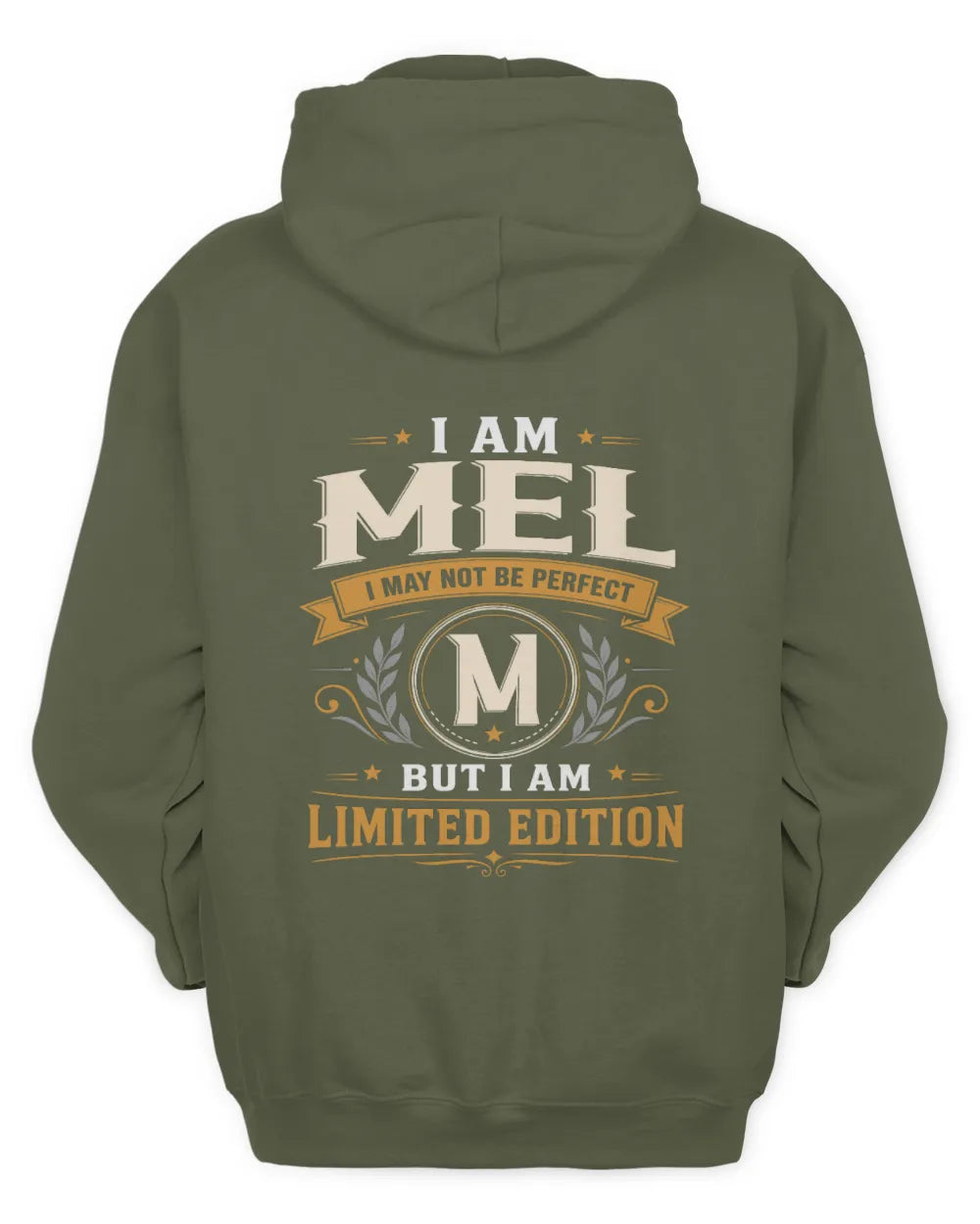MEL KT88-V9 - Personalized “I Am NAME I May Not Be Perfect, But I Am Limited Edition” - Unisex Hoodie - Military Green