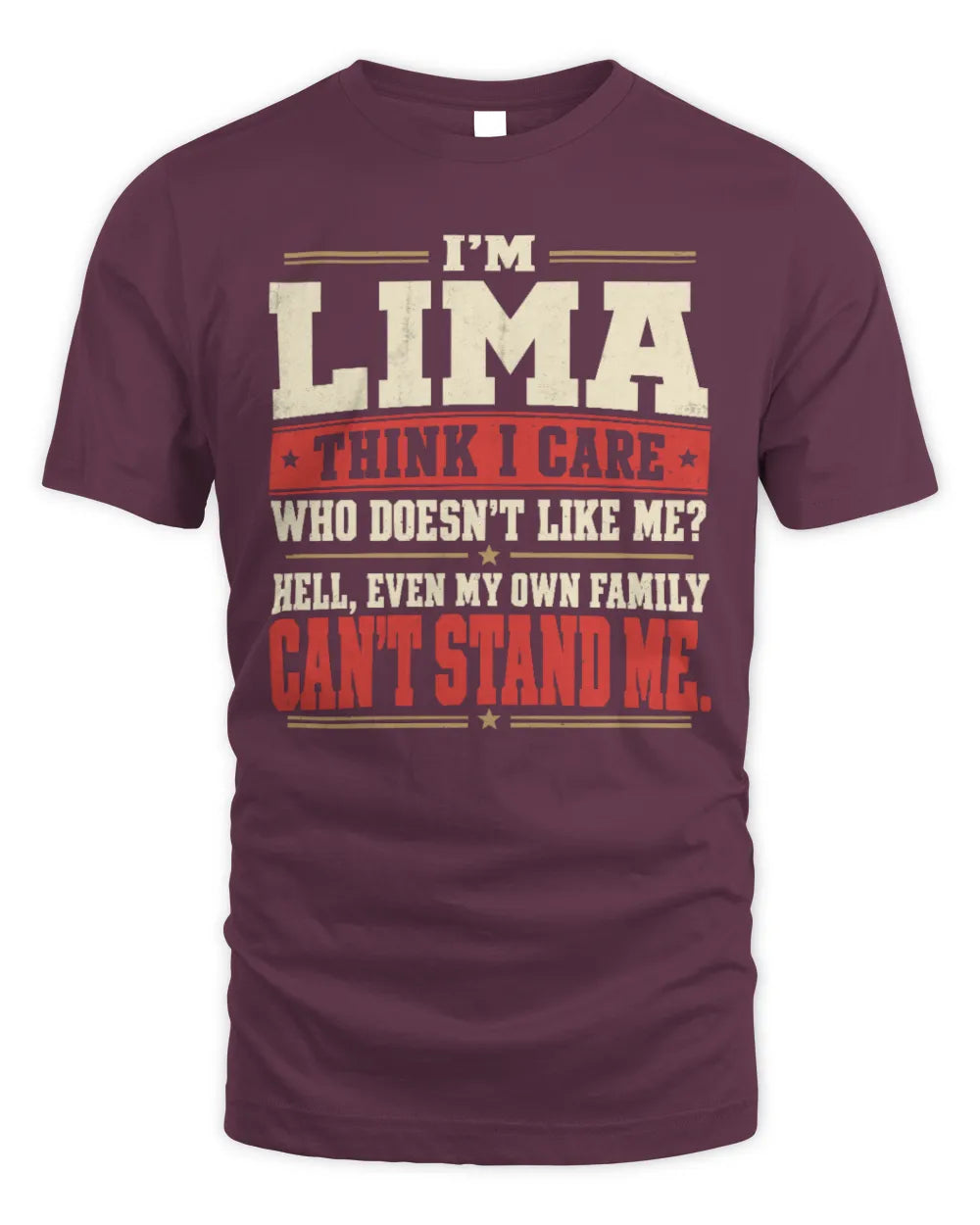LIMA-KTL06-H009 I’m [NAME] – Think I Care? Personalized Funny T-Shirt - Unisex Standard T-Shirt - Maroon