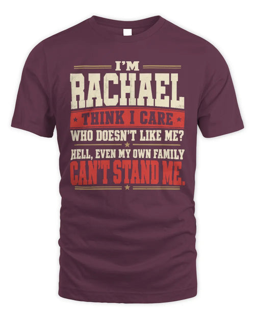 RACHAEL-KTL06-H009 I’m [NAME] – Think I Care? Personalized Funny T-Shirt - Unisex Standard T-Shirt - Maroon