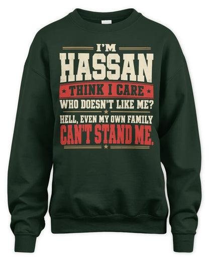 HASSAN-KTL06-H009 I’m [NAME] – Think I Care? Personalized Funny T-Shirt - Unisex Sweatshirt - Forest Green