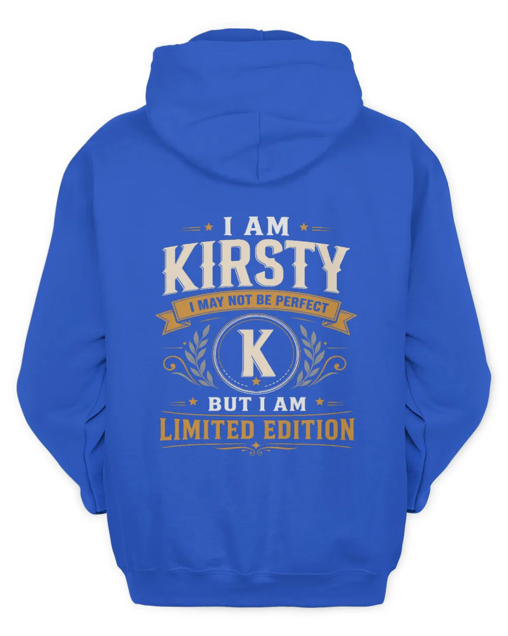 KIRSTY KT88-V9 - Personalized “I Am NAME I May Not Be Perfect, But I Am Limited Edition” - Unisex Hoodie - Royal