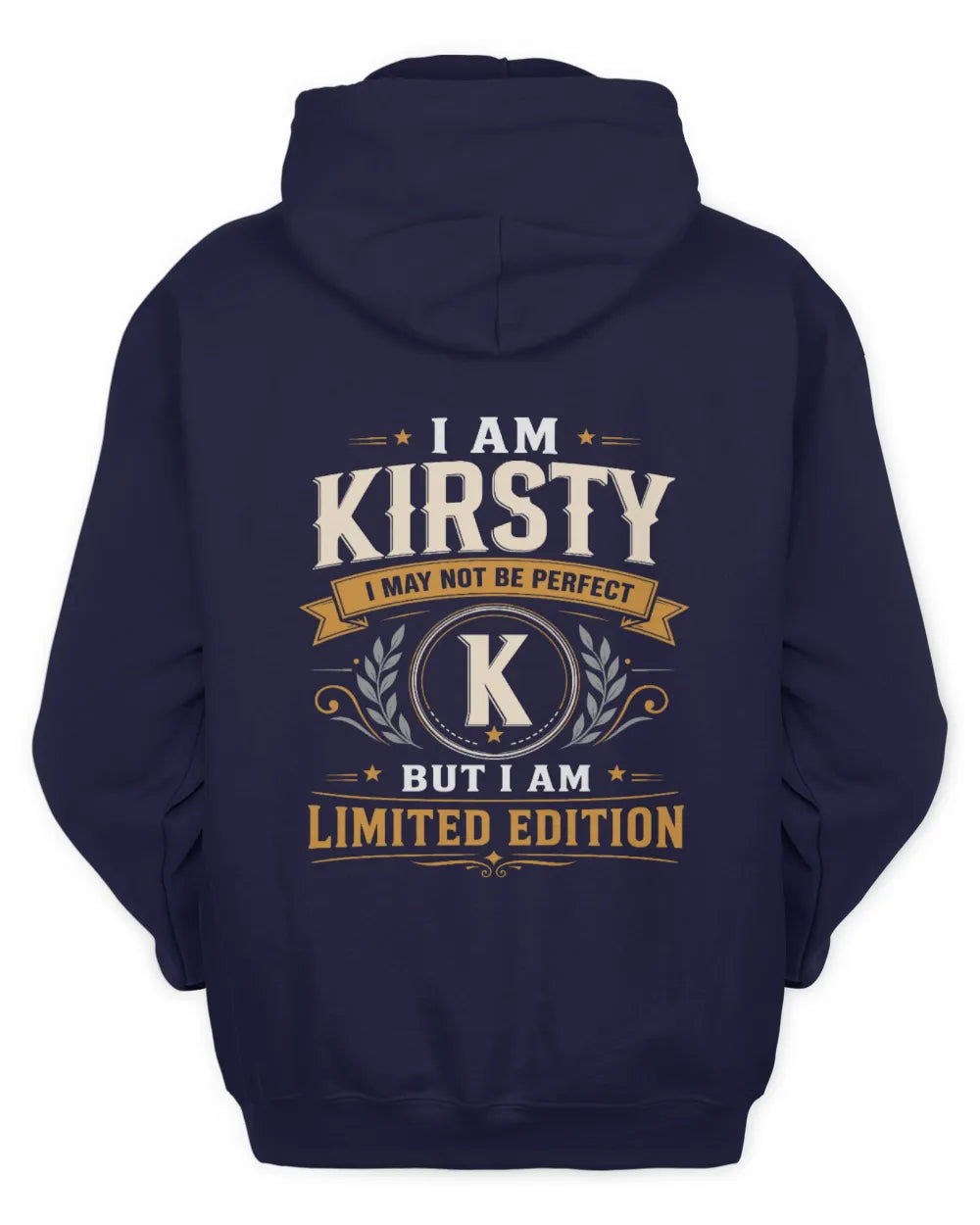 KIRSTY KT88-V9 - Personalized “I Am NAME I May Not Be Perfect, But I Am Limited Edition” - Unisex Hoodie - Navy