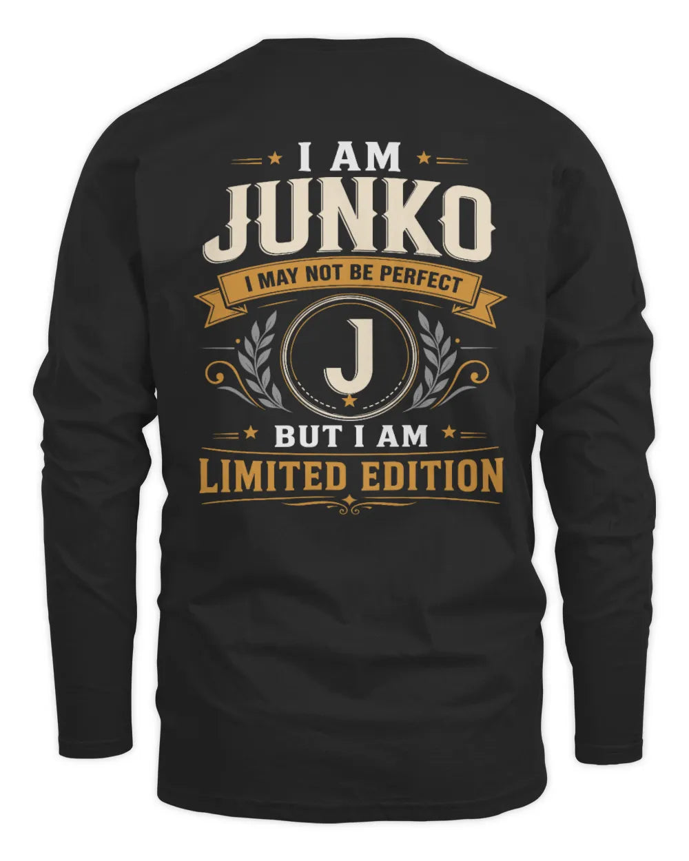 JUNKO KT88-V9 - Personalized “I Am NAME I May Not Be Perfect, But I Am Limited Edition” - Men's Long Sleeved T-Shirt - Black