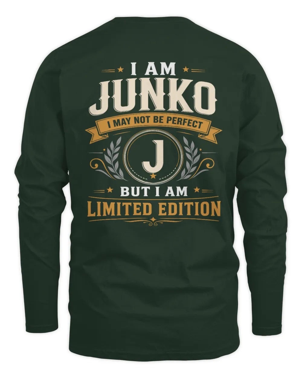 JUNKO KT88-V9 - Personalized “I Am NAME I May Not Be Perfect, But I Am Limited Edition” - Men's Long Sleeved T-Shirt - Forest Green