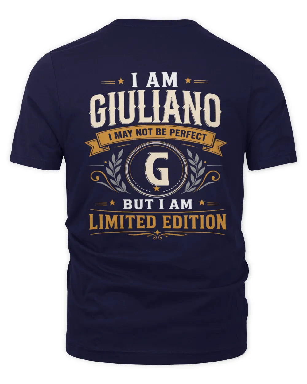 GIULIANO KT88-V9 - Personalized “I Am NAME I May Not Be Perfect, But I Am Limited Edition” - Unisex Premium T-Shirt - Navy