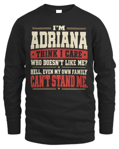 ADRIANA-KTL06-H009 I’m [NAME] – Think I Care? Personalized Funny T-Shirt - Men's Long Sleeved T-Shirt - Black