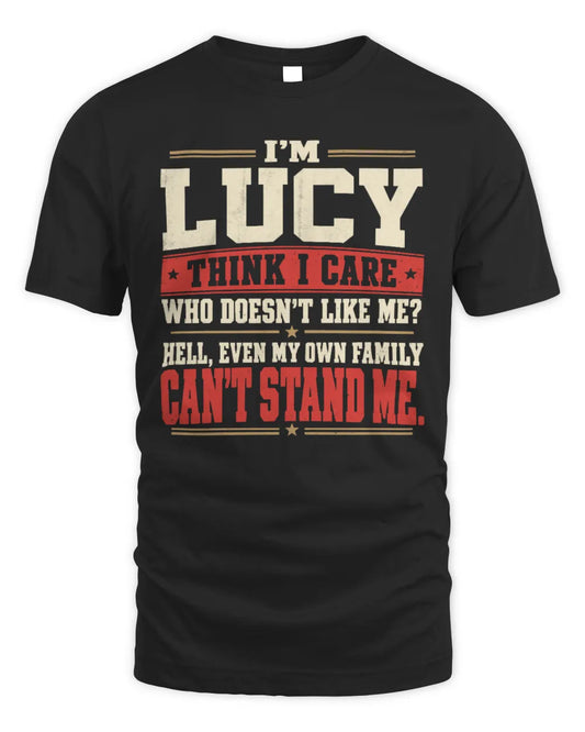 LUCY-KTL06-H009 I’m [NAME] – Think I Care? Personalized Funny T-Shirt - Unisex Standard T-Shirt - Black