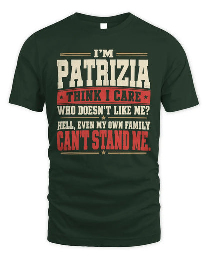 PATRIZIA-KTL06-H009 I’m [NAME] – Think I Care? Personalized Funny T-Shirt - Unisex Standard T-Shirt - Forest Green