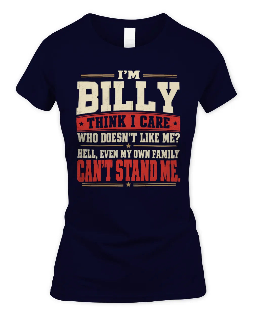 BILLY-KTL06-H009 I’m [NAME] – Think I Care? Personalized Funny T-Shirt - Women's Standard T-Shirt - Navy