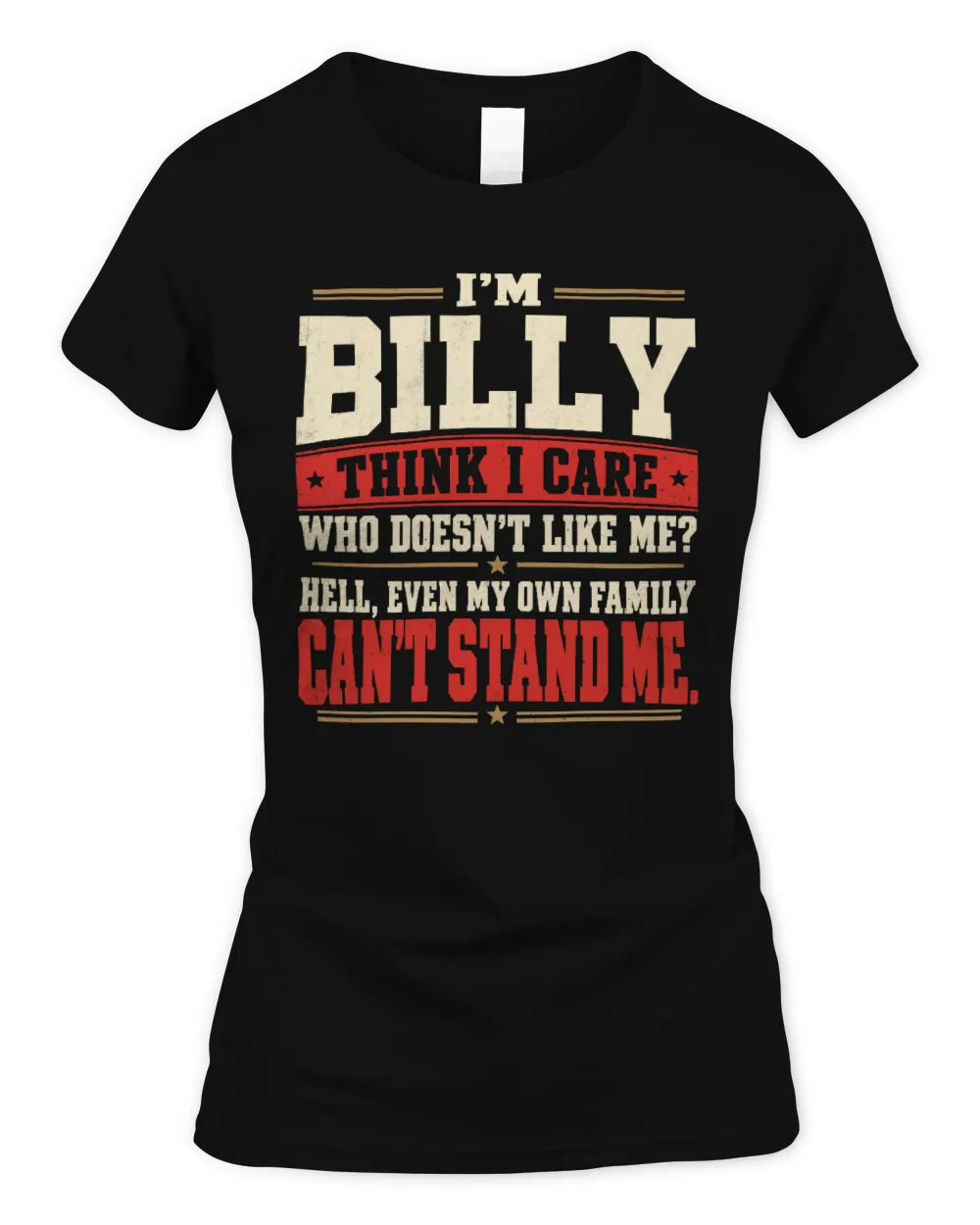 BILLY-KTL06-H009 I’m [NAME] – Think I Care? Personalized Funny T-Shirt - Women's Standard T-Shirt - Black