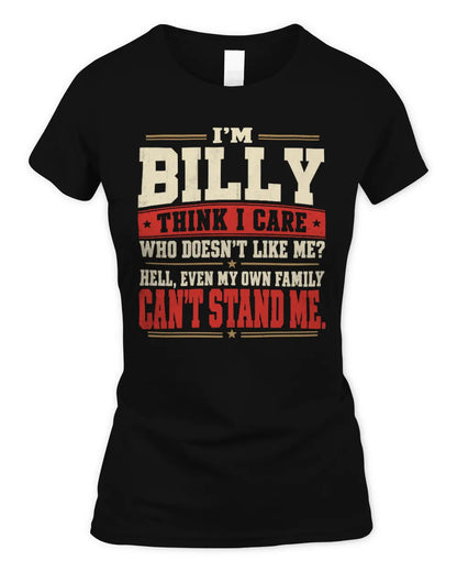 BILLY-KTL06-H009 I’m [NAME] – Think I Care? Personalized Funny T-Shirt - Women's Standard T-Shirt - Black