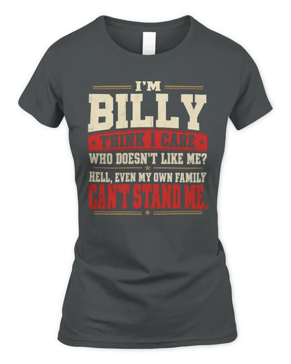 BILLY-KTL06-H009 I’m [NAME] – Think I Care? Personalized Funny T-Shirt - Women's Standard T-Shirt - Charcoal