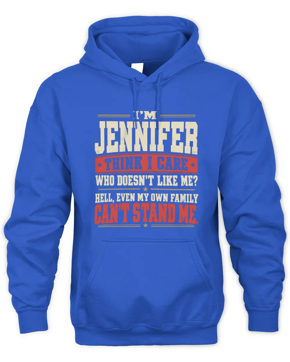 JENNIFER-KTL06-H009 I’m [NAME] – Think I Care? Personalized Funny T-Shirt - Unisex Hoodie - Royal