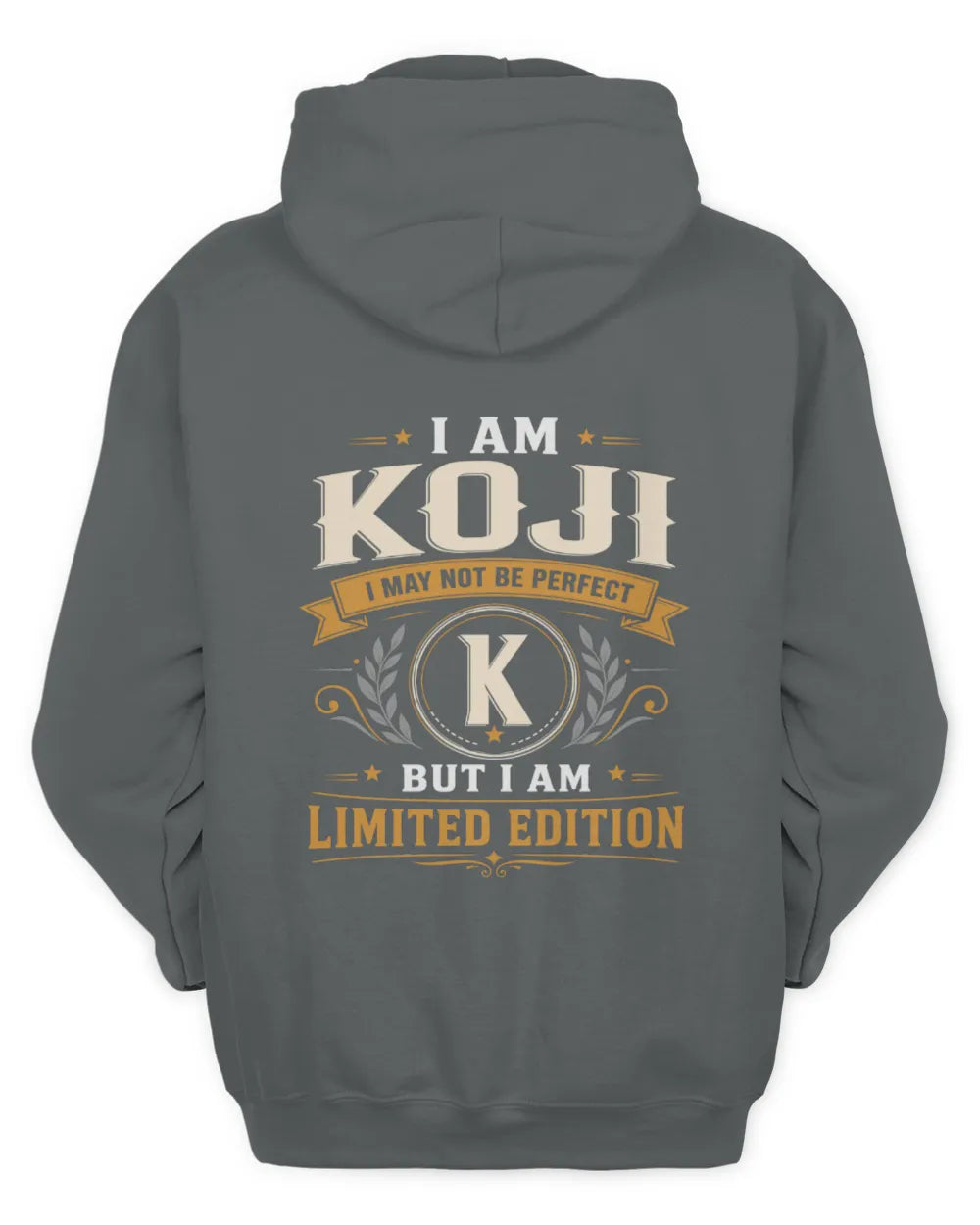KOJI KT88-V9 - Personalized “I Am NAME I May Not Be Perfect, But I Am Limited Edition” - Unisex Hoodie - Charcoal