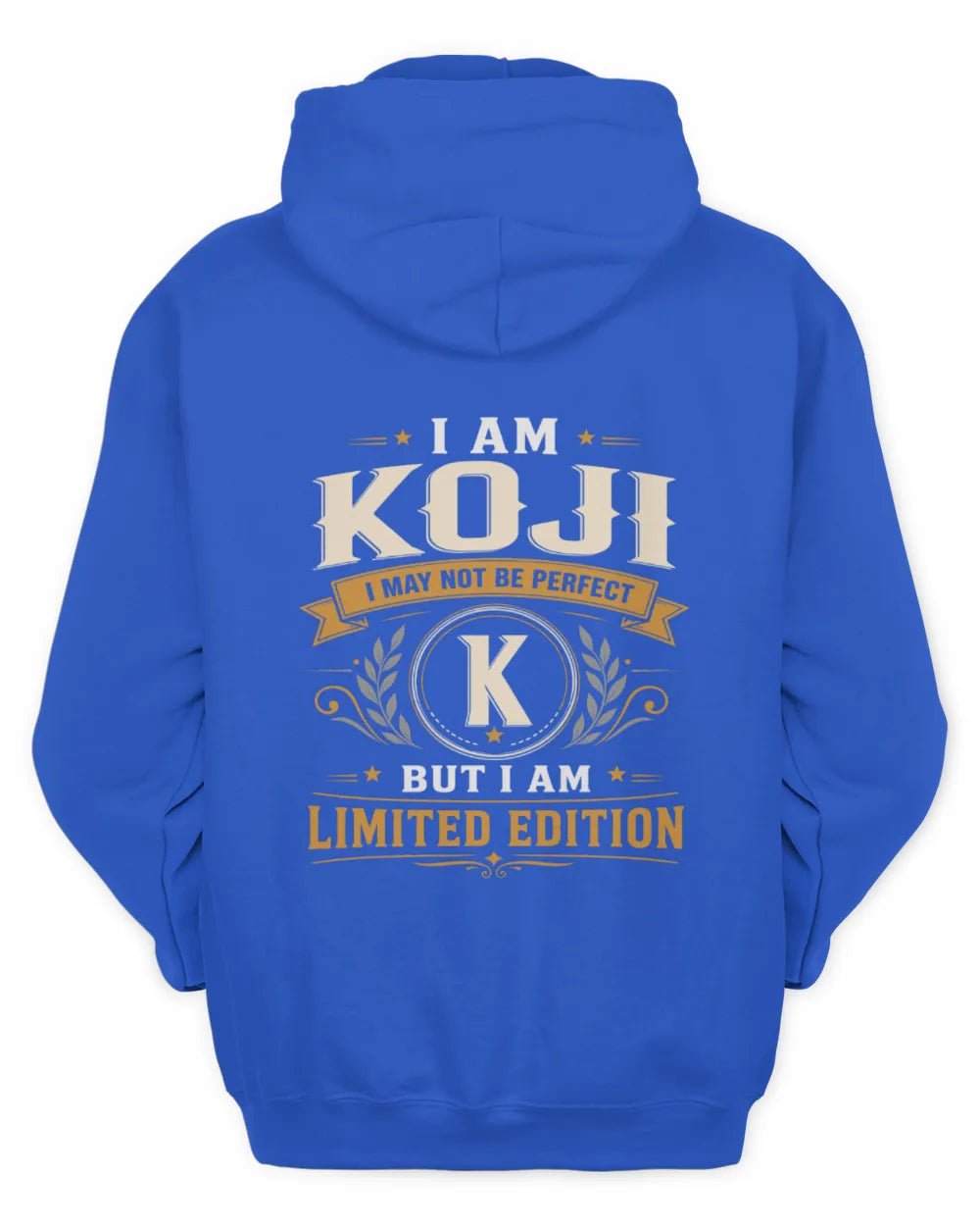 KOJI KT88-V9 - Personalized “I Am NAME I May Not Be Perfect, But I Am Limited Edition” - Unisex Hoodie - Royal