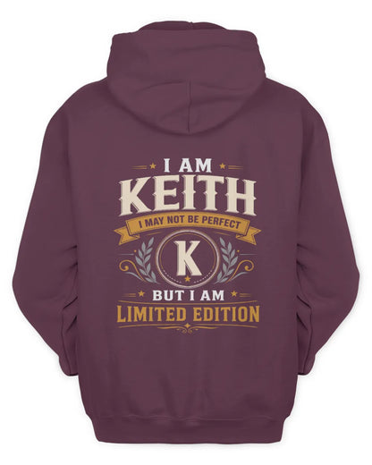 KEITH KT88-V9 - Personalized “I Am NAME I May Not Be Perfect, But I Am Limited Edition” - Unisex Hoodie - Maroon