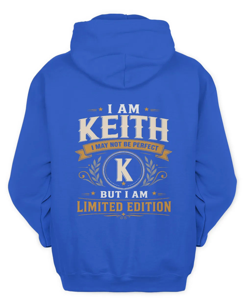 KEITH KT88-V9 - Personalized “I Am NAME I May Not Be Perfect, But I Am Limited Edition” - Unisex Hoodie - Royal