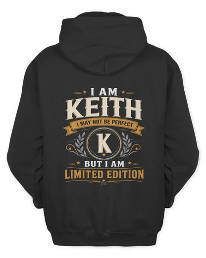 KEITH KT88-V9 - Personalized “I Am NAME I May Not Be Perfect, But I Am Limited Edition” - Unisex Hoodie - Black