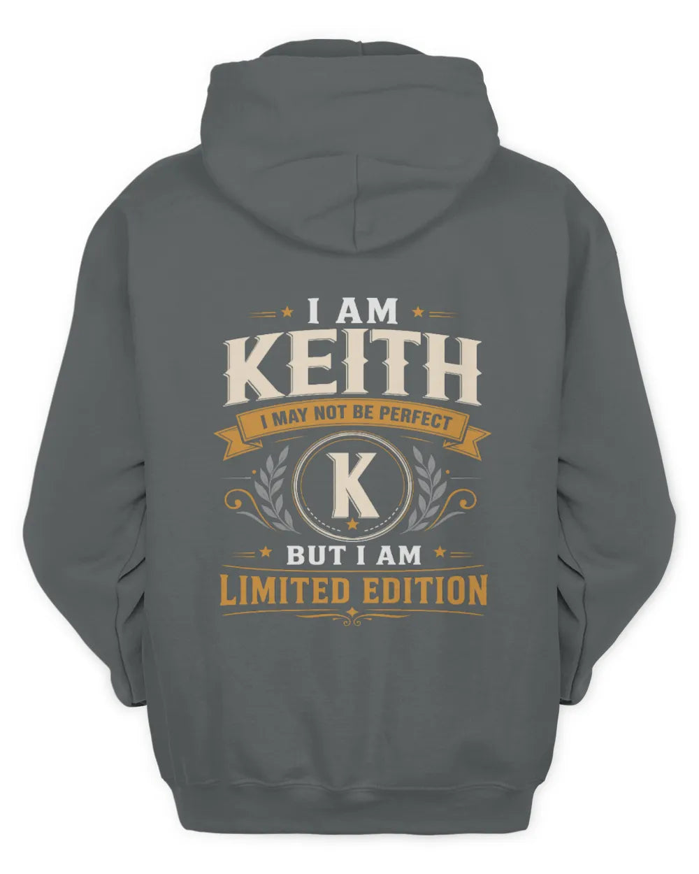 KEITH KT88-V9 - Personalized “I Am NAME I May Not Be Perfect, But I Am Limited Edition” - Unisex Hoodie - Charcoal