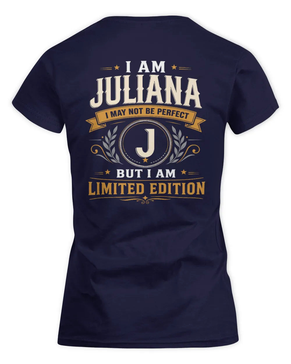 JULIANA KT88-V9 - Personalized “I Am NAME I May Not Be Perfect, But I Am Limited Edition” - Women's Standard T-Shirt - Navy