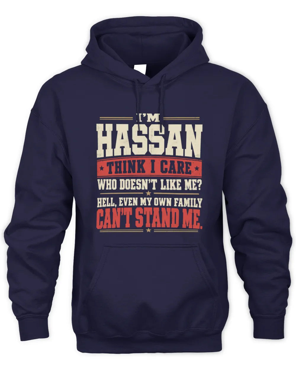 HASSAN-KTL06-H009 I’m [NAME] – Think I Care? Personalized Funny T-Shirt - Unisex Hoodie - Navy