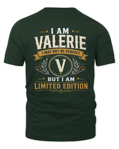 VALERIE KT88-V9 - Personalized “I Am NAME I May Not Be Perfect, But I Am Limited Edition” - Unisex Premium T-Shirt - Forest Green
