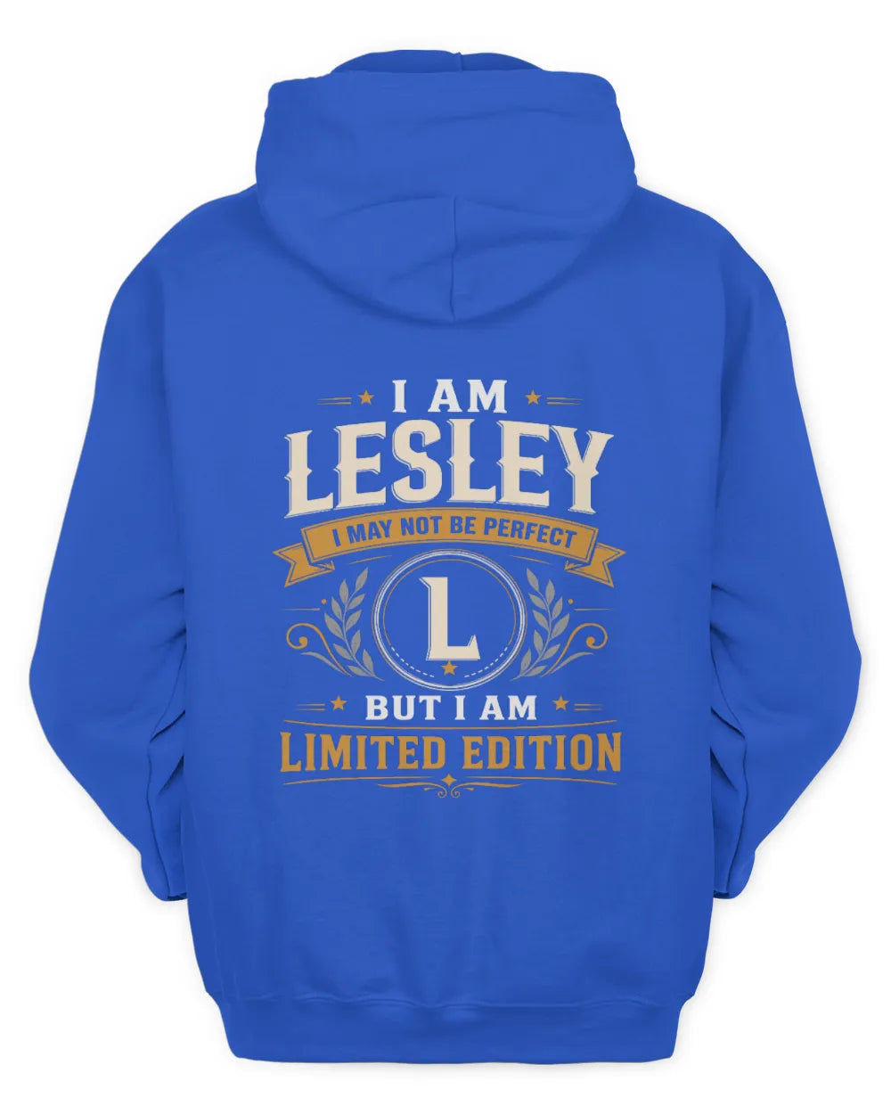 LESLEY KT88-V9 - Personalized “I Am NAME I May Not Be Perfect, But I Am Limited Edition” - Unisex Hoodie - Royal