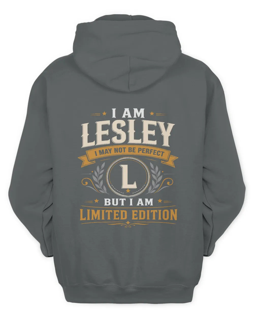 LESLEY KT88-V9 - Personalized “I Am NAME I May Not Be Perfect, But I Am Limited Edition” - Unisex Hoodie - Charcoal