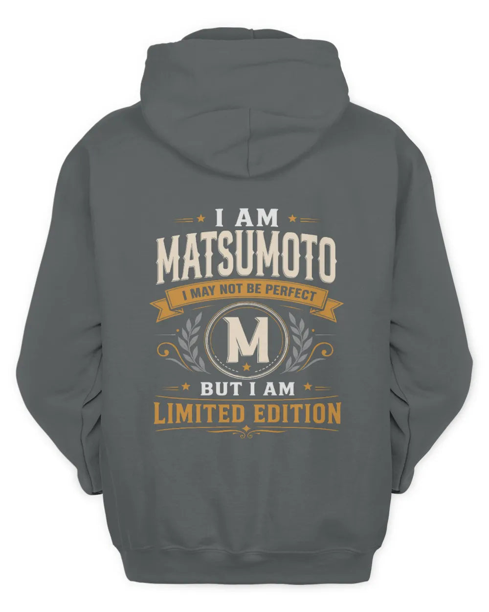MATSUMOTO KT88-V9 - Personalized “I Am NAME I May Not Be Perfect, But I Am Limited Edition” - Unisex Hoodie - Charcoal