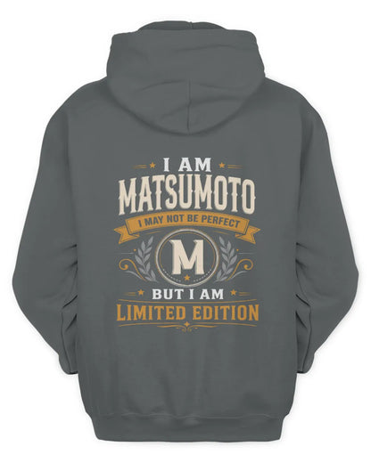 MATSUMOTO KT88-V9 - Personalized “I Am NAME I May Not Be Perfect, But I Am Limited Edition” - Unisex Hoodie - Charcoal
