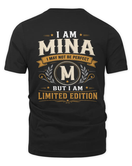 MINA KT88-V9 - Personalized “I Am NAME I May Not Be Perfect, But I Am Limited Edition” - Unisex Premium T-Shirt - Black