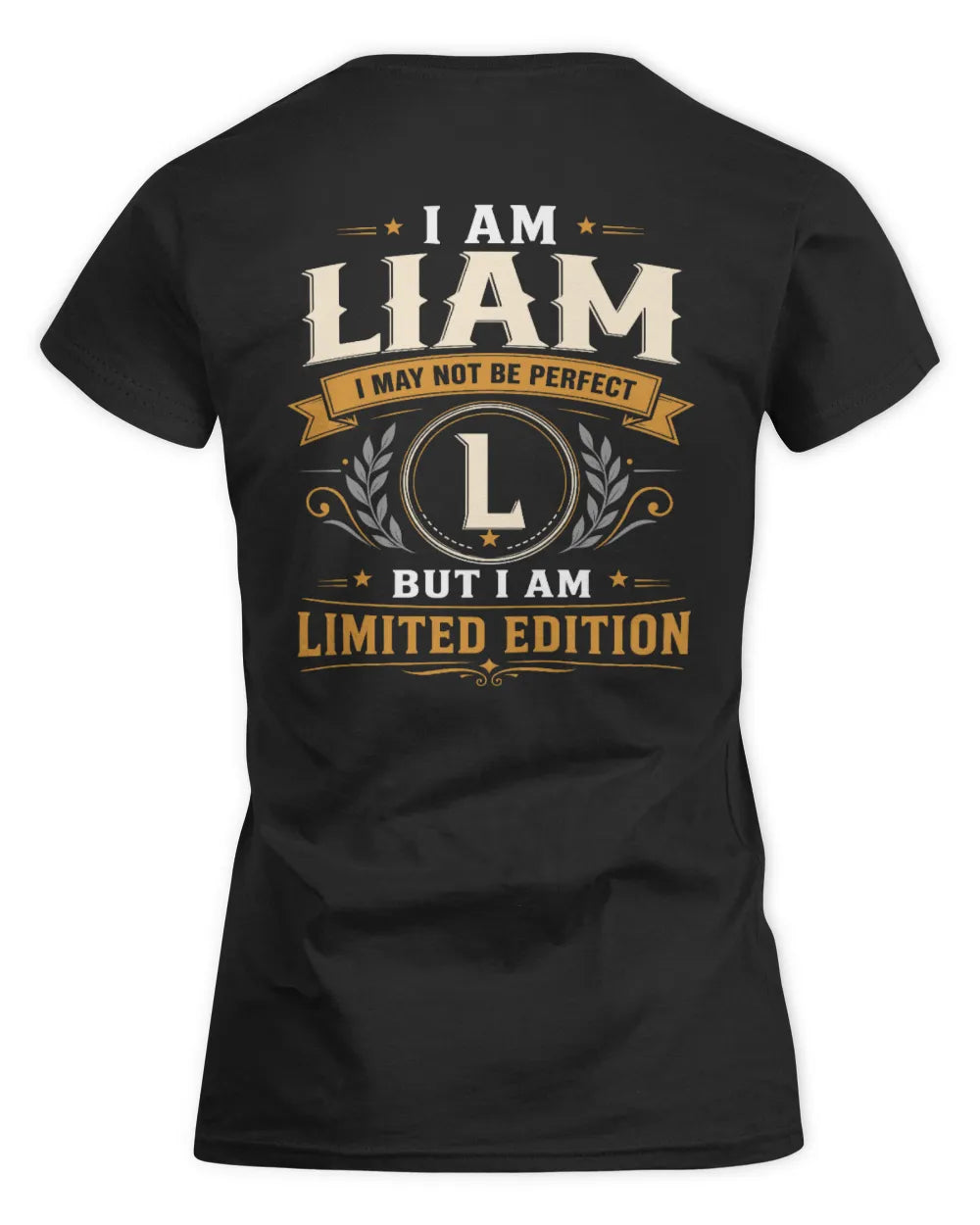 LIAM KT88-V9 - Personalized “I Am NAME I May Not Be Perfect, But I Am Limited Edition” - Women's Standard T-Shirt - Black